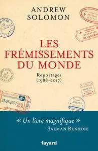 Andrew Solomon, "Les frémissements du monde"