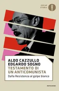 Edgardo Sogno, Aldo Cazzullo - Testamento di un anticomunista