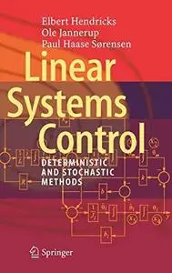 Linear Systems Control: Deterministic and Stochastic Methods
