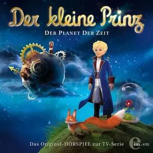 «Der kleine Prinz - Folge 1: Der Planet der Zeit» by Thomas Karallus