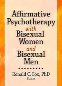 Affirmative Psychotherapy with Bisexual Women and Bisexual Men