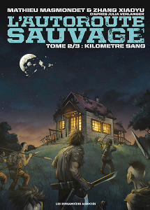 L'Autoroute Sauvage - Tome 2 - Kilometre Sang