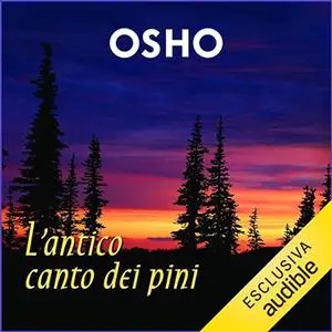 «L'antico canto dei pini? Lo Zen passo per passo» by Osho