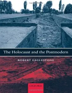 The Holocaust and the Postmodern (Repost)