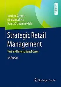 Strategic Retail Management: Text and International Cases [Repost]