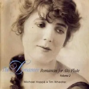 Michael Hoppe & Tim Wheater - The Dreamer (Romances for Alto Flute) Volume 2 (1997)