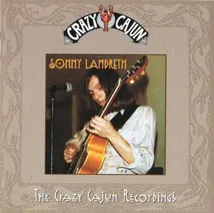 Sonny Landreth - The Crazy Cajun Recordings (1999)