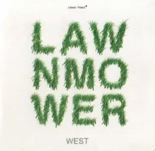 Lawnmower - West (2010) {Clean Feed CF178CD rec 2008}