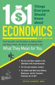 «101 Things Everyone Should Know About Economics» by Peter Sander