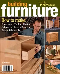 The Best of Fine Woodworking - Building Furniture 2007 