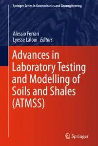 Advances in Laboratory Testing and Modelling of Soils and Shales (ATMSS) (Repost)