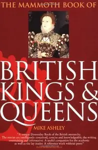The Mammoth Book of British Kings & Queens