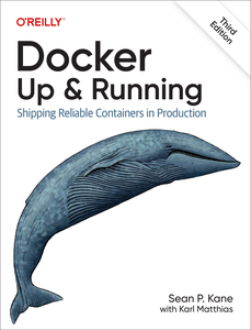 Docker: Up & Running, 3rd Edition (Final Release)
