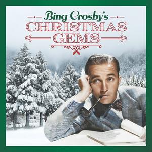 Bing Crosby - Bing Crosby's Christmas Gems (2023)