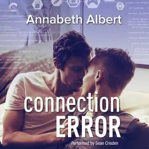 «Connection Error» by Annabeth Albert