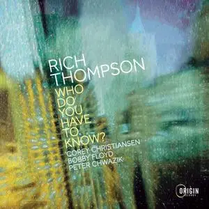 Rich Thompson - Who Do You Have to Know? (2023) [Official Digital Download 24/96]