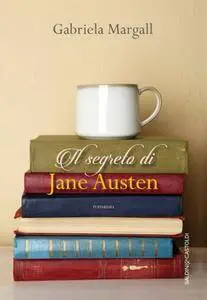 Gabriela Margall - Il segreto di Jane Austen