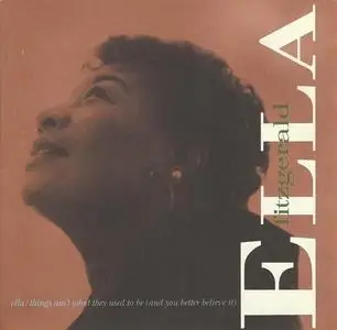 Ella Fitzgerald - Ella (1969) + Things Ain't What They Used To Be (And You Better Believe It) (1970) [Reissue 1989] (Repost)