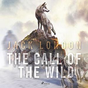 «The Call of the Wild» by Jack London