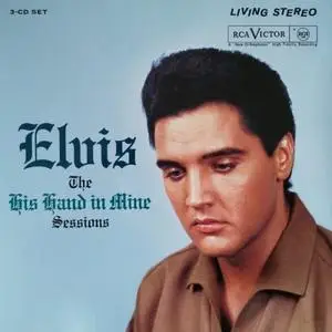 Elvis Presley - His Hand in Mine Sessions (2021)