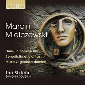 The Sixteen & Eamonn Dougan - Marcin Mielczewski (2017) [Official Digital Download 24/96]