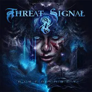 Threat Signal - Disconnect (2017) {Agonia}