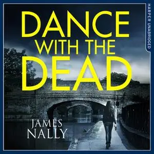 «Dance With the Dead» by James Nally