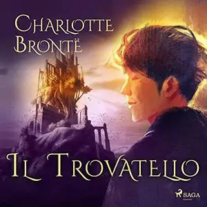 «Il trovatello» by Charlotte Brontë