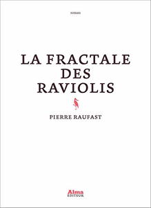 La fractale des raviolis - Pierre Raufast