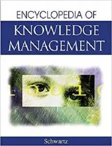 Encyclopedia of Knowledge Management [Repost]