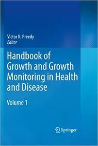 Handbook of Growth and Growth Monitoring in Health and Disease, Volume 1