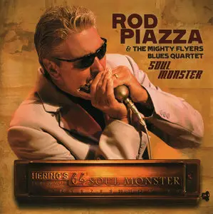 Rod Piazza & The Mighty Flyers Blues Quartet - Soul Monster (2009)