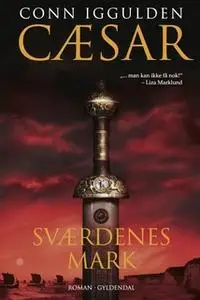 «Sværdenes mark» by Conn Iggulden