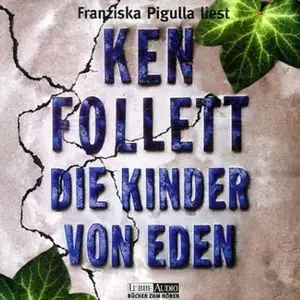 Ken Follett - Die Kinder von Eden (Re-Upload)