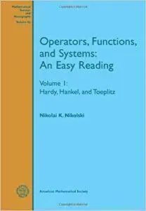 Operators, Functions, and Systems: An Easy Reading, Volume 1