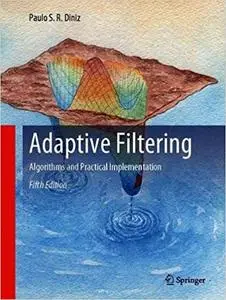 Adaptive Filtering: Algorithms and Practical Implementation Ed 5