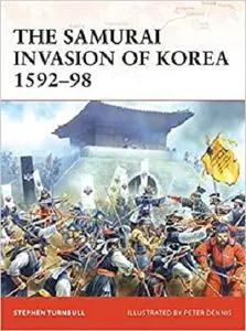 The Samurai Invasion of Korea 1592–98