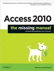 Access 2010: The Missing Manual (Repost)