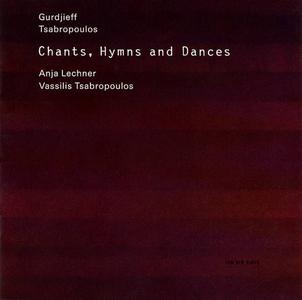 Chants, Hymns and Dances: Music of Gurdjieff & Tsabropoulos