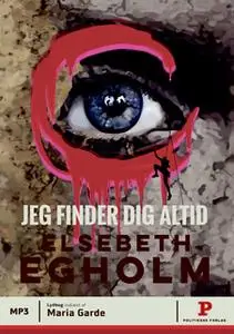«Jeg finder dig altid» by Elsebeth Egholm