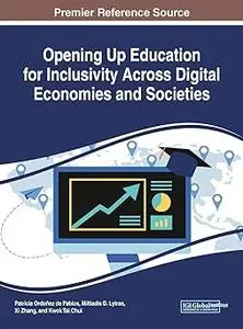 Opening Up Education for Inclusivity Across Digital Economies and Societies