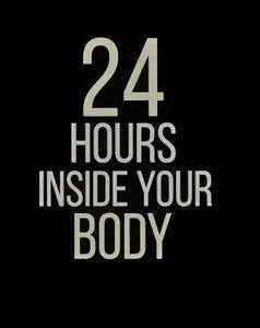 CBC - 24 Hours: Inside Your Body (2019)