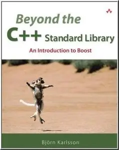 Beyond the C++ Standard Library: An Introduction to Boost by  Bjцrn Karlsson