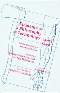 Elements of a Philosophy of Technology: On the Evolutionary History of Culture