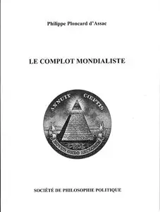 Philippe d'Assac Ploncard, "Le complot mondialiste"