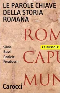 Silvia Bussi, Daniele Foraboschi - Le parole chiave della storia romana