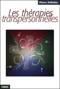 Pierre Pelletier - Les thérapies transpersonnelles