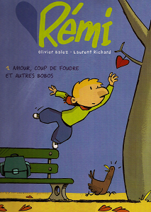 Rémi - Tome 1 - Amour, Coup de Foudre et Autres Bobos