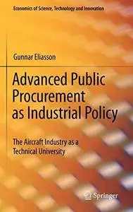Advanced Public Procurement as Industrial Policy: The Aircraft Industry as a Technical University