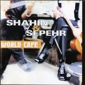 Shahin & Sepehr - World Cafe (1998)